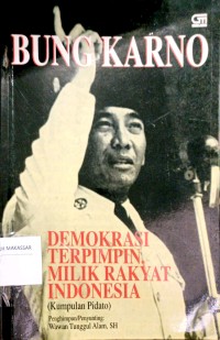 Image of Bungkarno; demokrasi terpimpin, milik rakyat Indonesia: kumpulan pidato