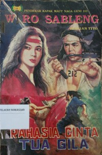 Image of Wiro Sableng pendekar kapak maut naga genit 212: rahasia cinta tua gila