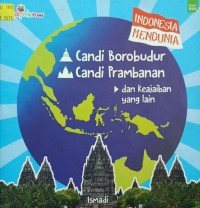 Image of Indonesia mendunia: candi borobudur, candi prambanan, dan keajaiban yang lain