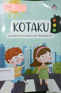 Image of Kotaku; kumpulan cerita anak kreatif menjelajah kota