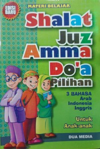 Image of Shalat, Juz Amma, Doa pilihan: 3 bahasa arab Indonesia Inggrisuntuk anak-anak