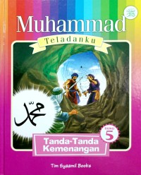 Image of Muhammad teladanku; buku 5: tanda-tanda kemenangan