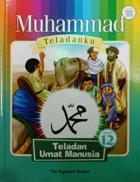Image of Muhammad Teladanku; buku 12: Teladan Ummat Manusia