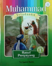 Image of Muhammad Teladanku; buku 13: Rasul Penyayang
