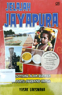 Jelajah Jayapura: ekosistem alam budaya dan pintu gerbang Papua