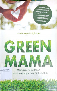 Green Mama: memupuk masa depan ramah lingkungan bagi sibuah hati