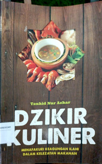 Image of Dzikir kuliner: menafakuri keagungan Ilahi dalam kelezatan makanan