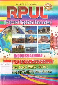 RPUL ( rangkuman pengetahuan umum lengkap ): Edisi terbaru Indonesia-Dunia